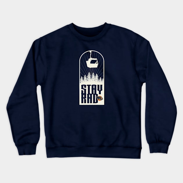 Stay Rad Crewneck Sweatshirt by Wondrous Elephant